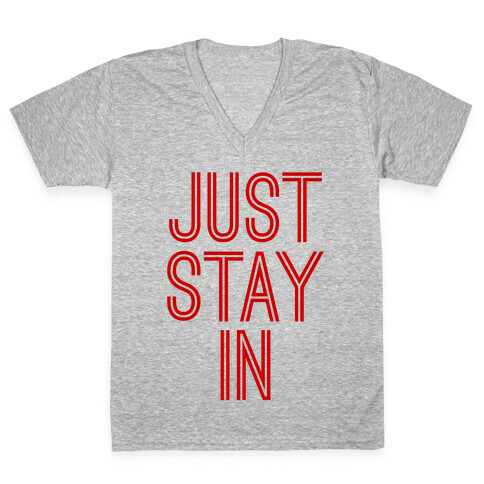 Just Stay In V-Neck Tee Shirt