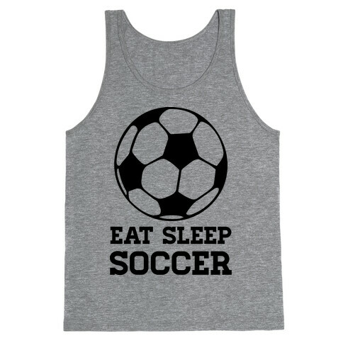 Eat Sleep Soccer Tank Top