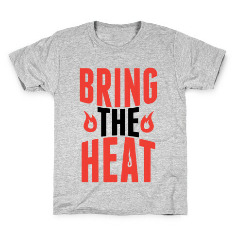 Bring The Heat Kids T-Shirt