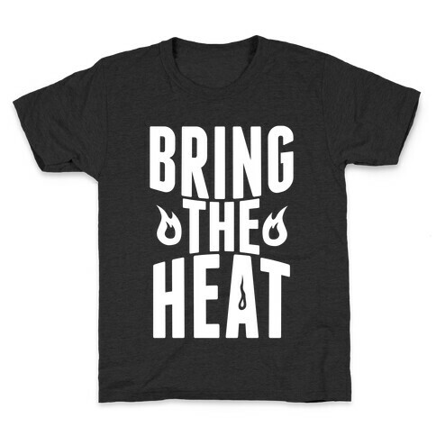 Bring The Heat Kids T-Shirt