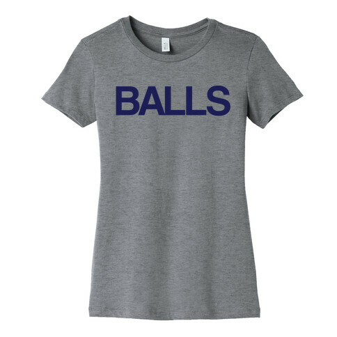 Balls Womens T-Shirt