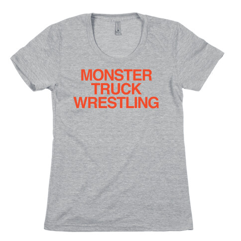 Monster Truck Wrestling Womens T-Shirt