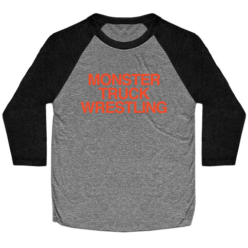 Monster Truck Wrestling Baseball Tee