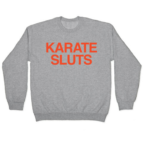 Karate Sluts Pullover