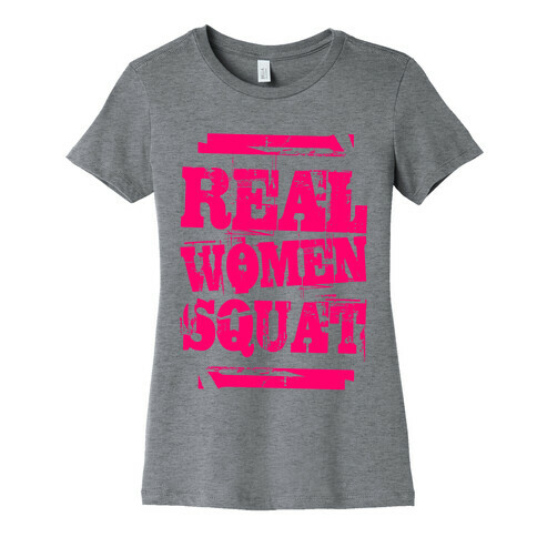 Real Women Squat Womens T-Shirt
