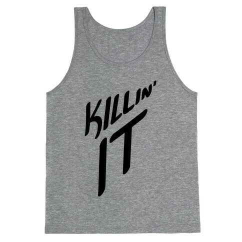 Killin' It Tank Top