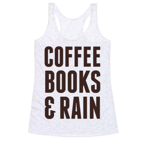 Coffee Books & Rain Racerback Tank Top