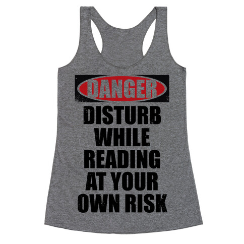 Disturb While Reading At Your Own Risk Racerback Tank Top