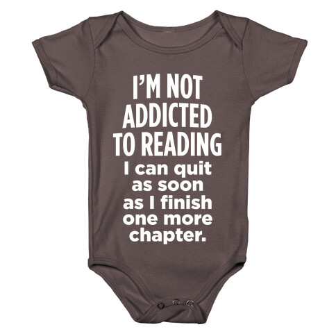I'm Not Addicted To Reading (White Ink) Baby One-Piece