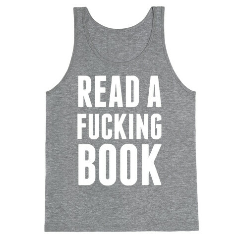 Read A F***ing Book (White Ink) Tank Top