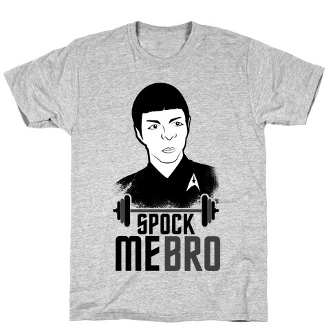 Spock Me Bro T-Shirt
