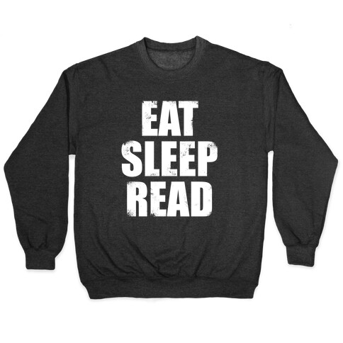 Eat Sleep Read (White Ink) Pullover