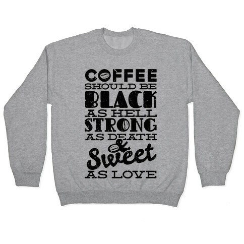 Coffee Should be Black Pullover