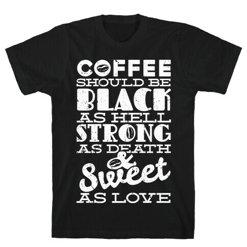 Coffee Should be Black T-Shirt