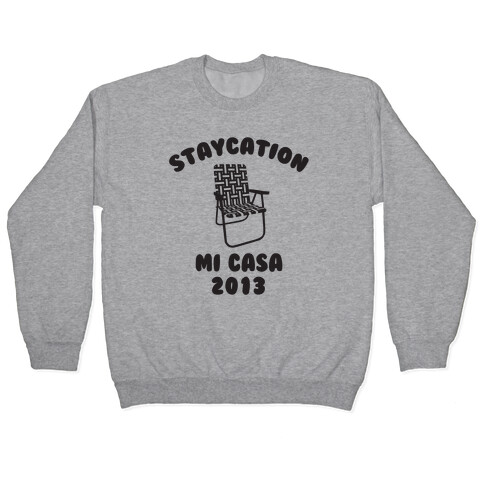 Staycation Mi Casa 2013 Pullover