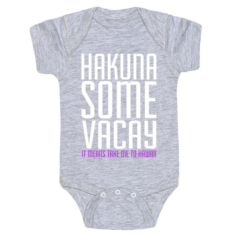 Hakuna Some Vacay Baby One-Piece