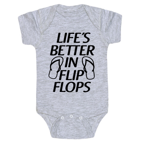 Life's Better In Flip Flops Baby One-Piece