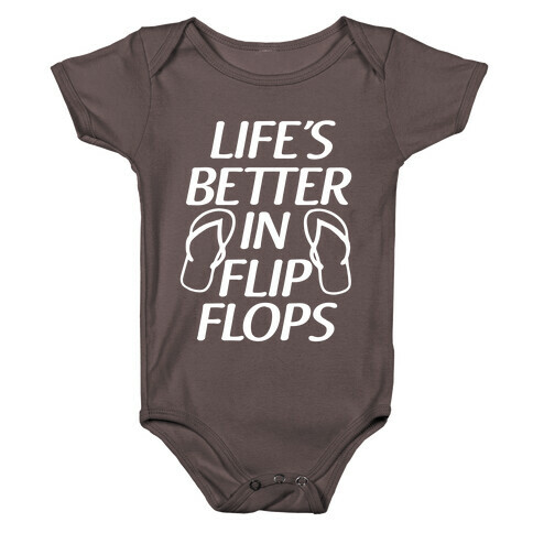 Life's Better In Flip Flops Baby One-Piece