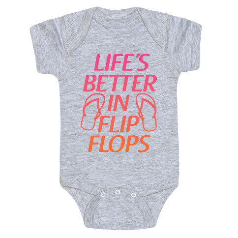 Life's Better In Flip Flops Baby One-Piece