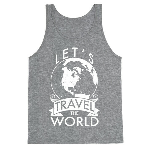 Let's Travel the World Tank Top