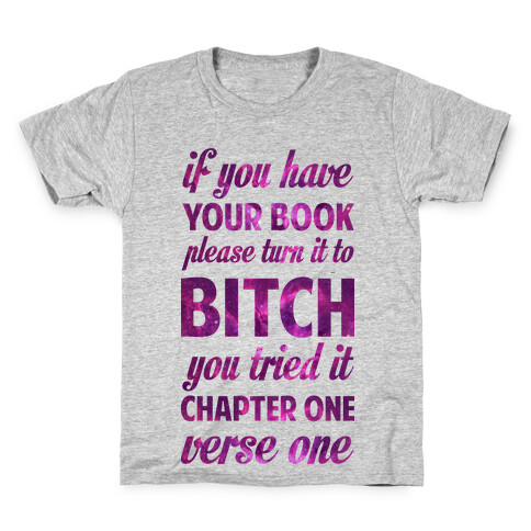 If You Have Your Book Please Turn It to Bitch You Tried It Kids T-Shirt