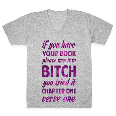 If You Have Your Book Please Turn It to Bitch You Tried It V-Neck Tee Shirt