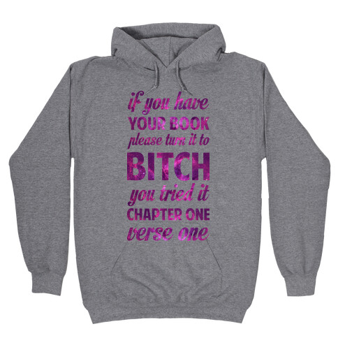 If You Have Your Book Please Turn It to Bitch You Tried It Hooded Sweatshirt