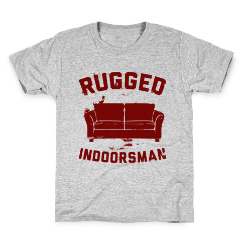 Rugged Indoorsman  Kids T-Shirt