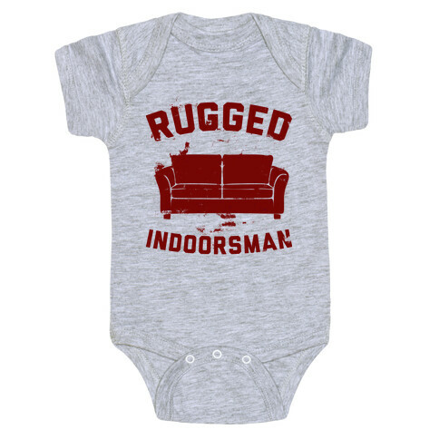 Rugged Indoorsman  Baby One-Piece