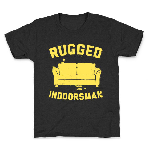 Rugged Indoorsman  Kids T-Shirt