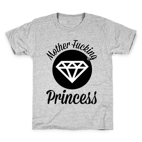 Mother F***ing Princess Kids T-Shirt