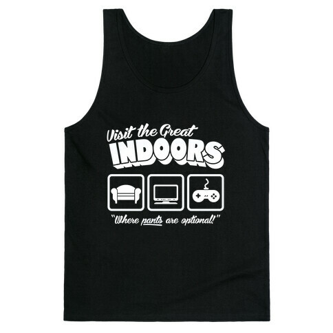 Visit The Great Indoors! Tank Top