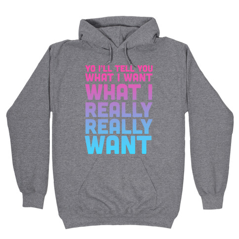 Wannabe (one) Hooded Sweatshirt