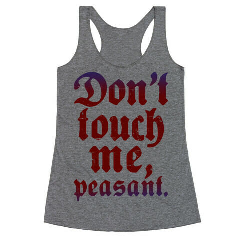 Don't Touch Me Peasant Racerback Tank Top