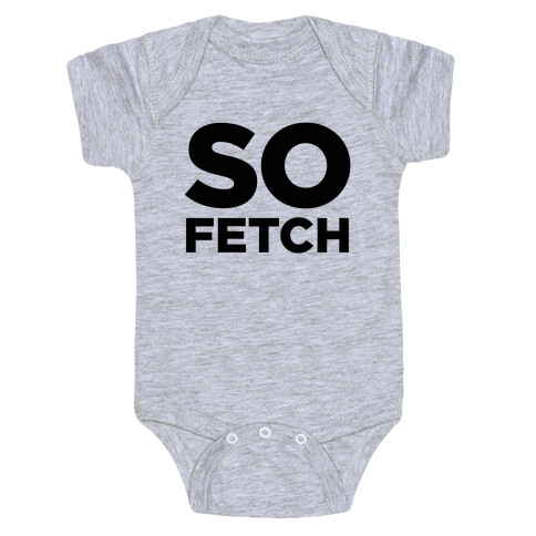 So Fetch Baby One-Piece