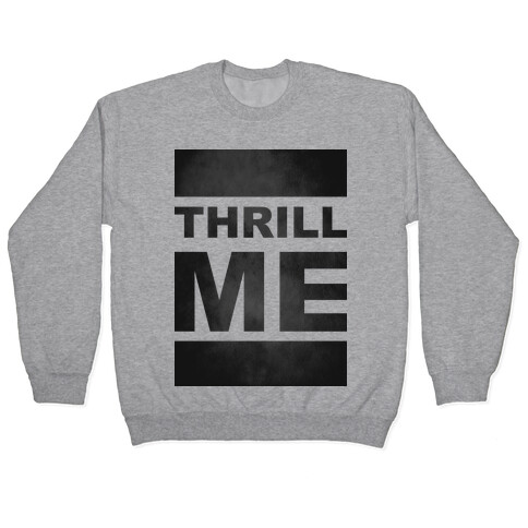 Thrill Me Pullover