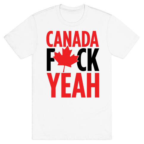 Canada F*ck Yeah! T-Shirt