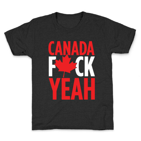 Canada F*ck Yeah! Kids T-Shirt