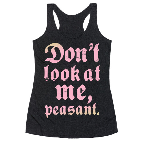 Don't Look At Me Peasant Racerback Tank Top