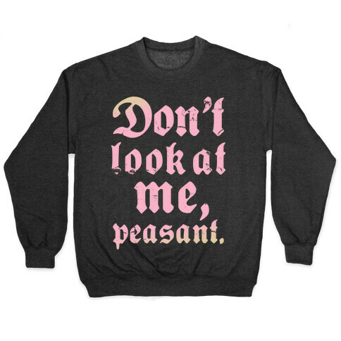 Don't Look At Me Peasant Pullover