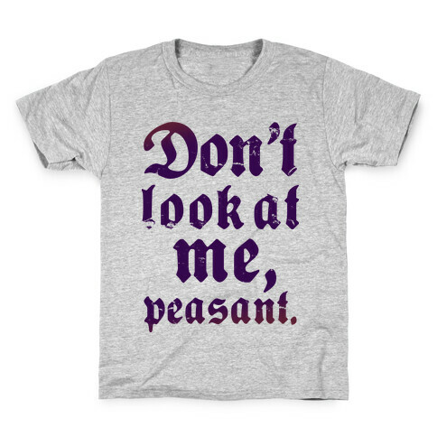 Don't Look At Me Peasant Kids T-Shirt