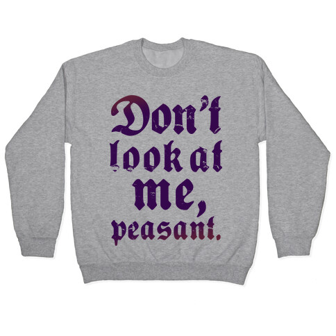 Don't Look At Me Peasant Pullover