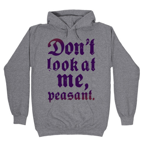 Don't Look At Me Peasant Hooded Sweatshirt