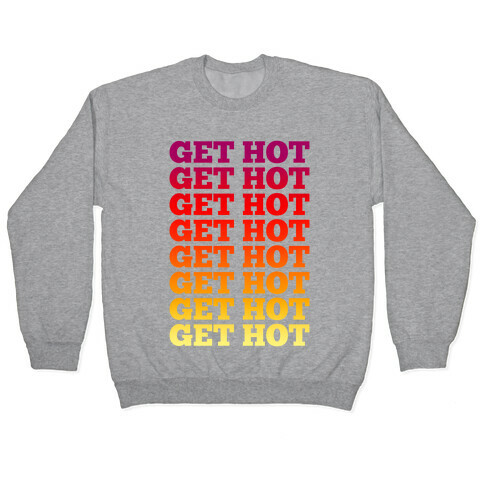 Get Hot Get Hot Pullover