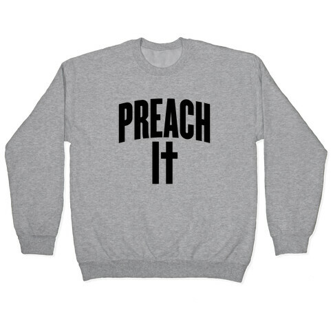 Preach It Pullover