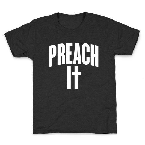 Preach It Kids T-Shirt