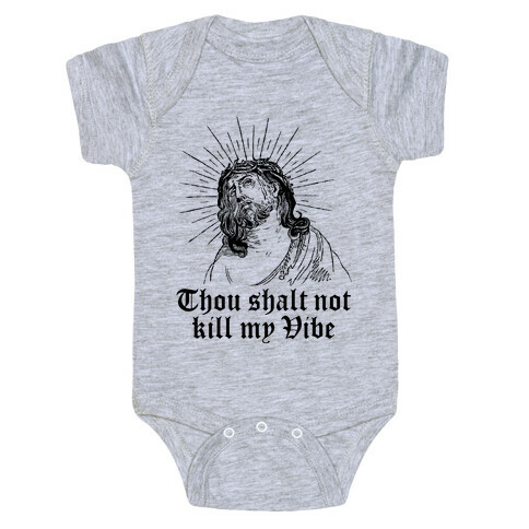 Thou Shalt Not Kill My Vibe Baby One-Piece