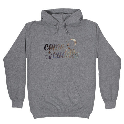 Come Cuddle Hooded Sweatshirt