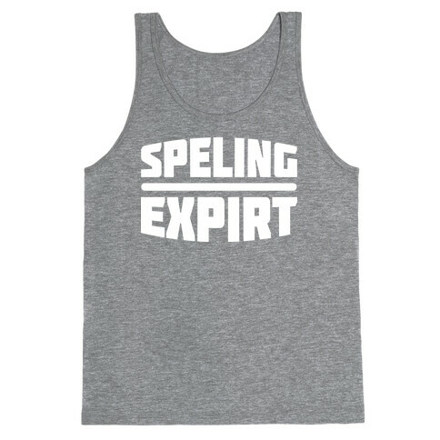 Spelling Expert  Tank Top