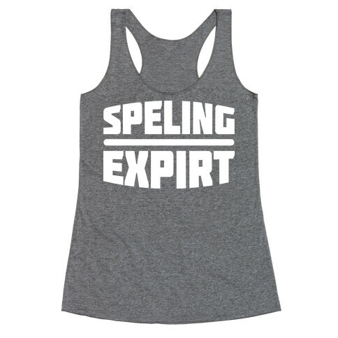 Spelling Expert  Racerback Tank Top